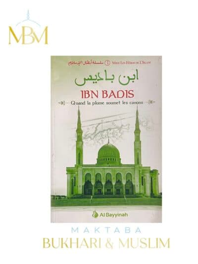 IBN BADIS – QUAND LA PLUME SOUMET LES CANONS