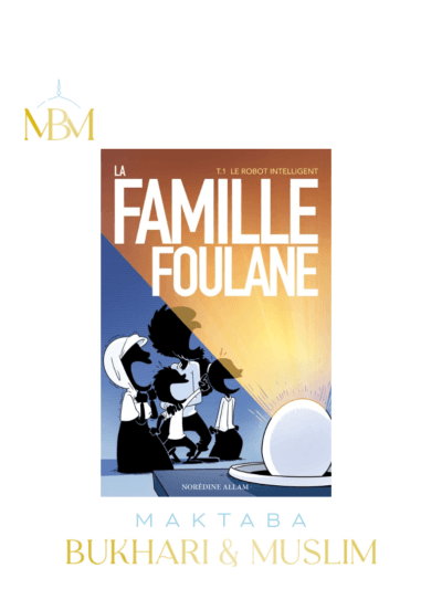 LA FAMILLE FOULANE – TOME 1