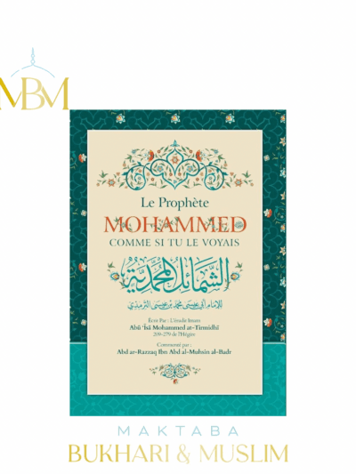 LE PROPHÈTE MOHAMMED COMME SI TU LE VOYAIS