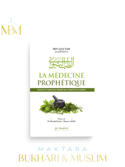 LA MÉDECINE PROPHÉTIQUE – IBN QAYYIM AL-JAWZIYYA – AL-HADÎTH
