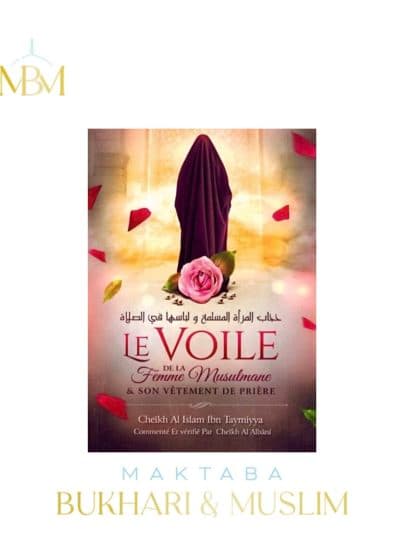 LE VOILE DE LA FEMME MUSULMANE & SON VÊTEMENT DE PRIÈRE