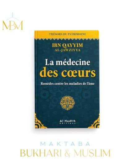 LA MÉDECINE DES COEURS – IBN QAYYIM AL-JAWZIYYA