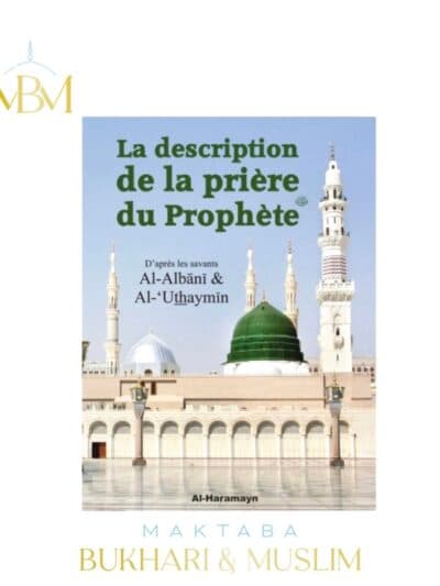 LA DESCRIPTION DE LA PRIERE DU PROPHETE