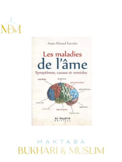 LES MALADIES DE L'ÂME SYMPTÔMES, CAUSES ET REMÈDES – ANAS AHMAD KARZÛN