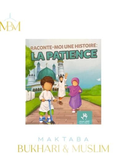 Muslim Kids – Raconte moi une histoire: LA PATIENCE