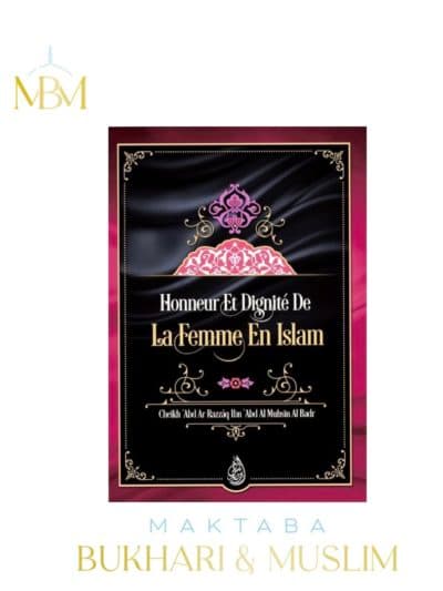 HONNEUR ET DIGNITÉ DE LA FEMME EN ISLAM