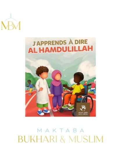 Muslim Kids – J'apprends à dire Al Hamdulillah