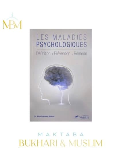 LES MALADIES PSYCHOLOGIQUES – DÉFINITIONS – PRÉVENTION – REMÈDE – DR AIT M'HAMMED MOLOUD