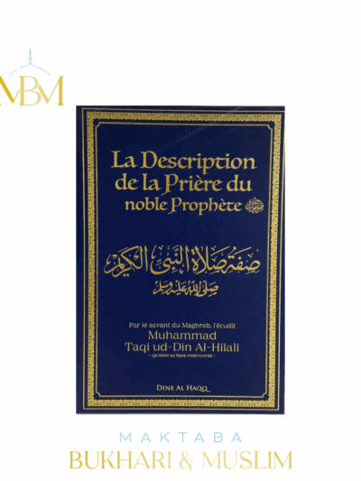 LA DESCRIPTION DE LA PRIÈRE DU NOBLE PROPHÈTE