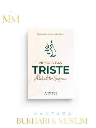NE SOIS PAS TRISTE ALLAH EST TON SEIGNEUR