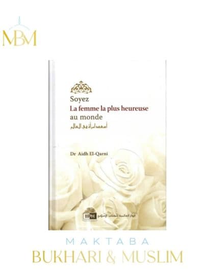 Soyez la femme la plus heureuse au monde