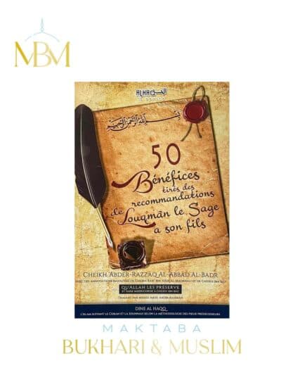 50 BÉNÉFICES TIRÉS DES RECOMMANDATIONS DE LUQMAN LE SAGE