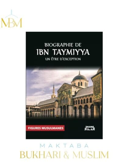 BIOGRAPHIE DE IBN TAYMIYYA