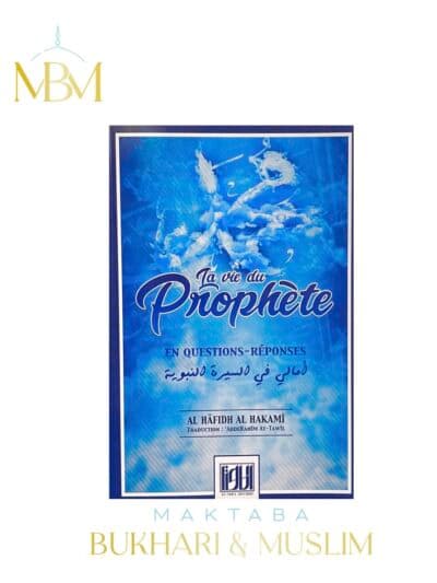 LA VIE DU PROPHÈTE EN QUESTIONS-RÉPONSES
