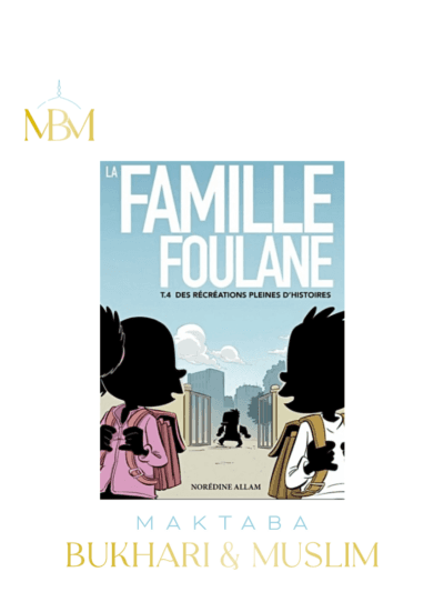 LA FAMILLE FOULANE – TOME 4
