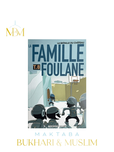 LA FAMILLE FOULANE – TOME 8
