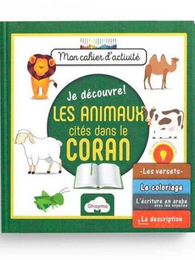 JE DECOUVRE LES ANIMAUX CITES DANS LE CORAN