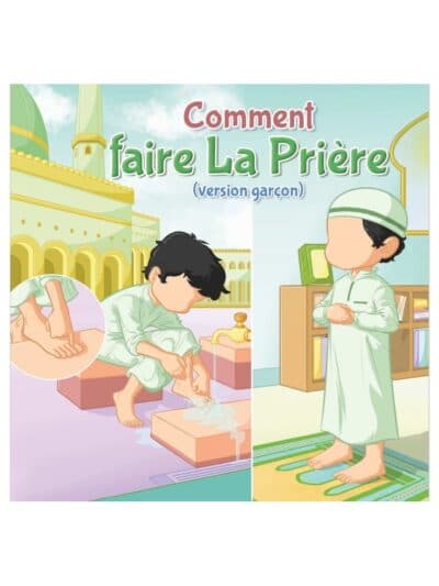 COMMENT FAIRE LA PRIERE – VERSION GARCON