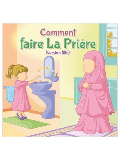 COMMENT FAIRE LA PRIERE – VERSION FILLE