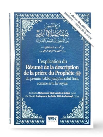 L'EXPLICATION DU RESUME DE LA DESCRIPTION DE LA PRIERE DU PROPHETE