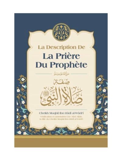 LA DESCRIPTION DE LA PRIERE DU PROPHETE