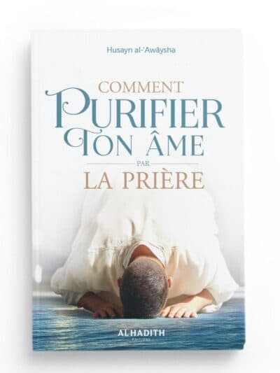 COMMENT PURIFIER TON ÂME PAR LA PRIÈRE