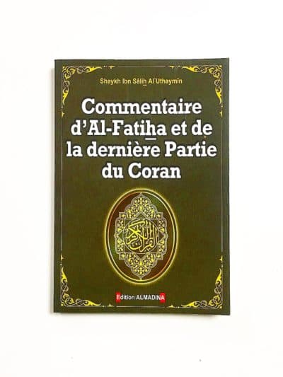 Commentaire d'Al-Fatiha et de la dernière Partie du Coran