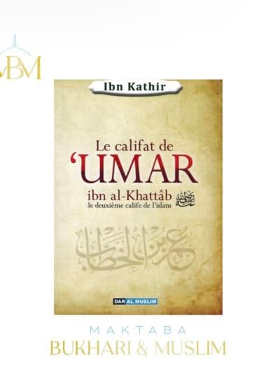 LE CALIFAT DE 'UMAR IBN AL KHATTÂB LE DEUXIÈME CALIFE DE L'ISLAM