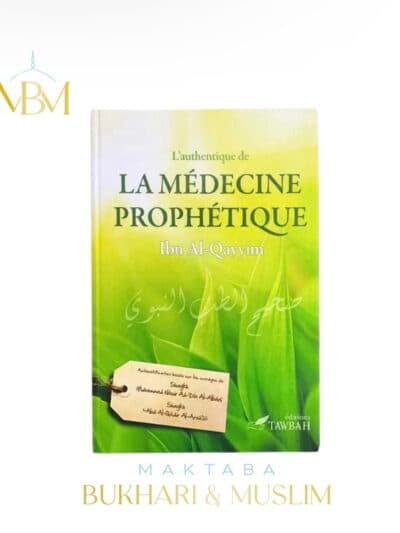 L'AUTHENTIQUE DE LA MÉDECINE PROPHÈTIQUE – IBN AL QAYYIM – TAWBAH