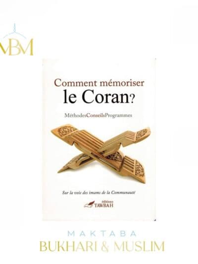 Comment mémoriser le Coran?