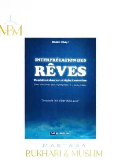 INTERPRÉTATION DES RÊVES, CONDUITE À OBSERVER ET RÈGLES À CONNAÎTRE