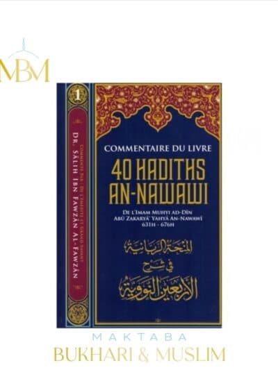 Le commentaire du livre 40 Hadiths An-Nawawi – Éditions Ibn Badis
