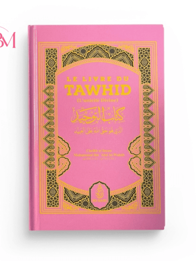 LE LIVRE DU TAWHID PETIT – ROSE
