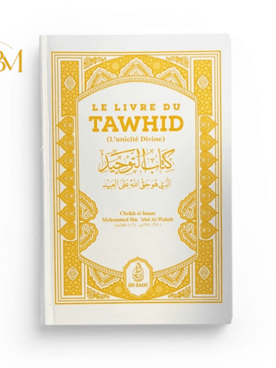 LE LIVRE DU TAWHID PETIT – BLANC