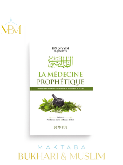 LA MÉDECINE PROPHÉTIQUE – IBN QAYYIM AL-JAWZIYYA – AL-HADÎTH