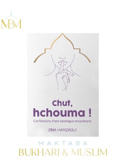 CHUT, HCHOUMA! CONFESSIONS D’UNE SEXOLOGUE MUSULMANE