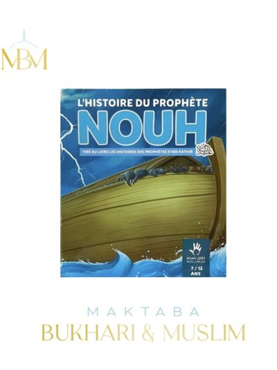 Muslim Kids – L'HISTOIRE DU PROPHÈTE NOUH – 7 / 12 ANS