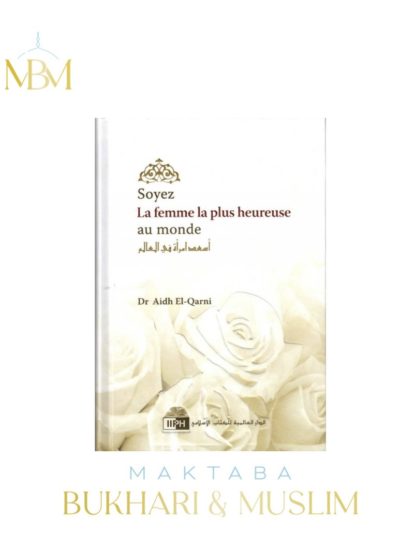 Soyez la femme la plus heureuse au monde