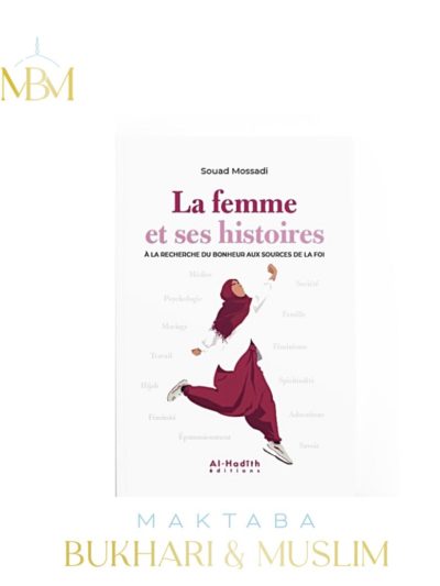 LA FEMME ET SES HISTOIRES À LA RECHERCHE DU BONHEUR AUX SOURCES DE LA FOI