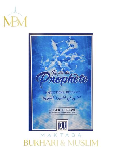 LA VIE DU PROPHÈTE EN QUESTIONS-RÉPONSES
