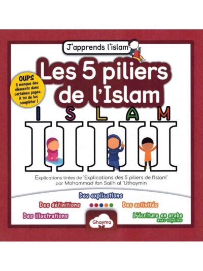 J'APPRENDS L'ISLAM: LES PILIERS DE L'ISLAM
