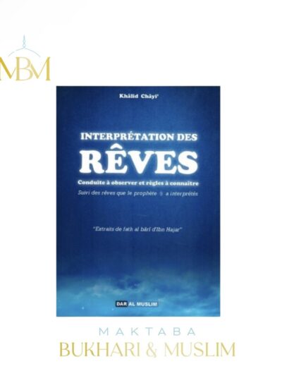 INTERPRÉTATION DES RÊVES, CONDUITE À OBSERVER ET RÈGLES À CONNAÎTRE